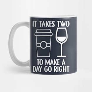 It Takes Two - Funny Wine Lover Mug